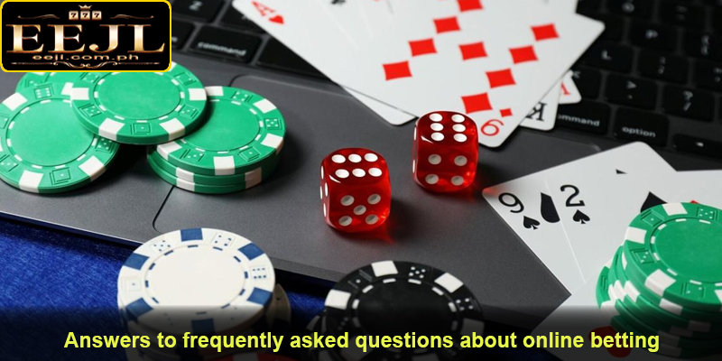 Answers to frequently asked questions about online betting