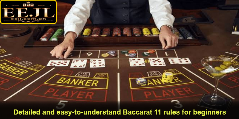 Detailed and easy-to-understand Baccarat 11 rules for beginners