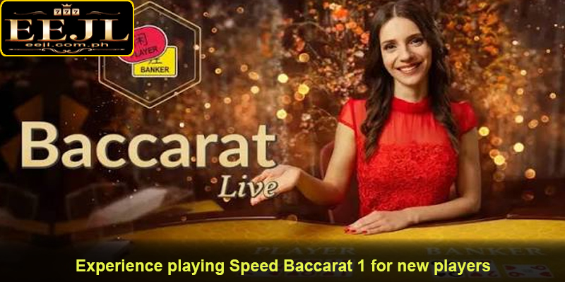 Experience playing Speed Baccarat 1 for new players