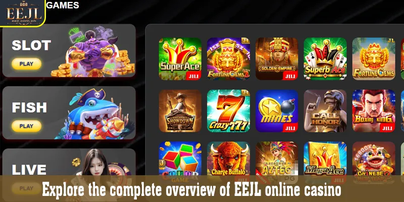 Explore the complete overview of EEJL online casino
