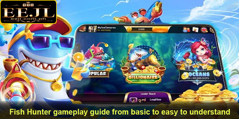 Fish Hunter gameplay guide from basic to easy to understand