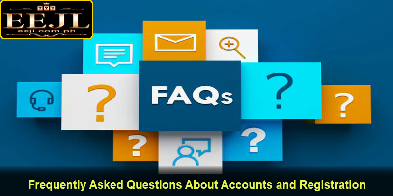 Frequently Asked Questions About Accounts and Registration