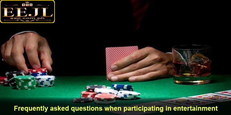 Frequently asked questions when participating in entertainment