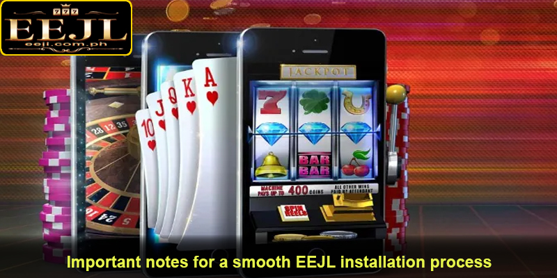 Important notes for a smooth EEJL installation process