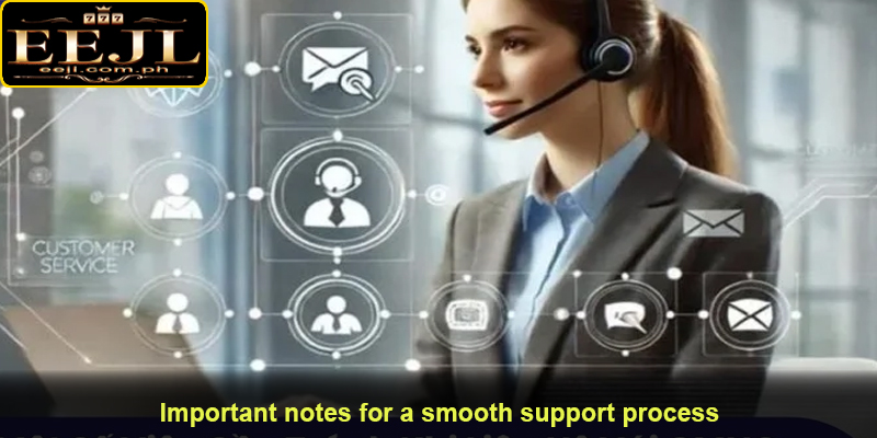 Important notes for a smooth support process