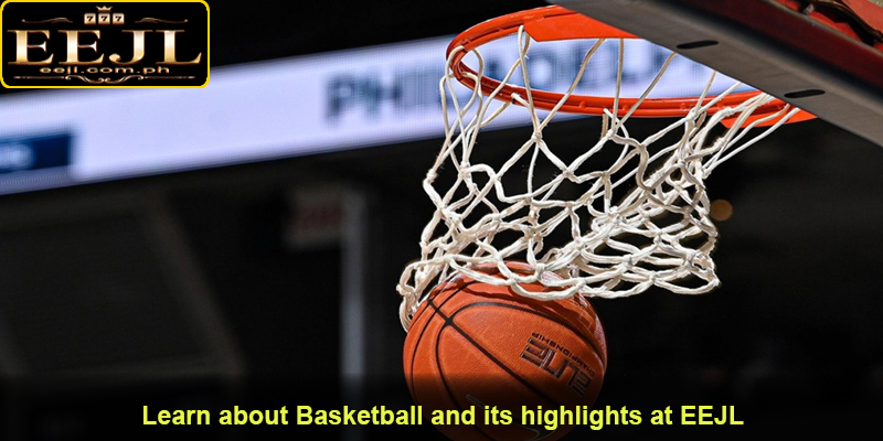Learn about Basketball and its highlights at EEJL