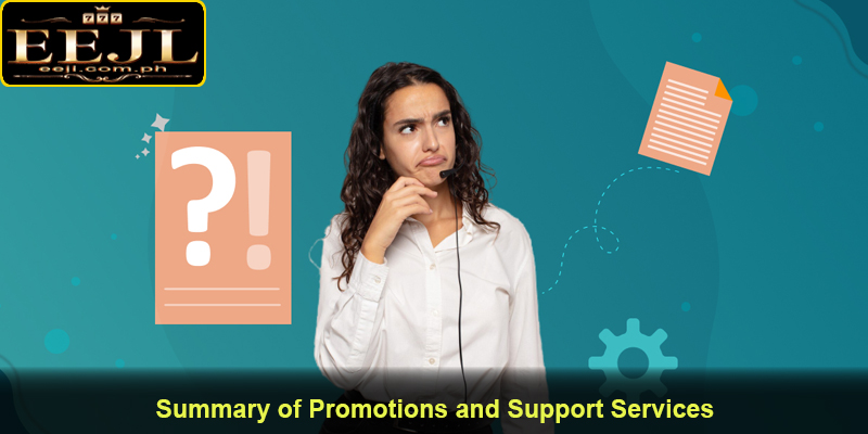 Summary of Promotions and Support Services
